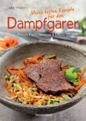 meine_besten_rezepte_fuer_den_dampfgarer