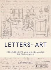 letters_of_art_kuenstlerbriefe_von_michelangelo_bis_frida_kahlo