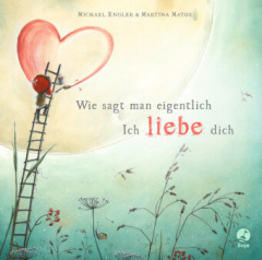 wie_sagt_man_eigentlich_ich_liebe_dich_miniausgabe