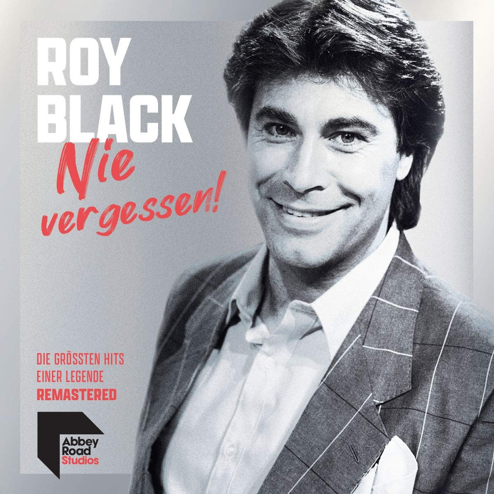 0602435690537 - Nie vergessen! Die größten Hits einer Legende (Remastered in den Abbey Road Studios London) - Roy Black (CD)