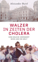 walzer_in_zeiten_der_cholera_eine_seuche_veraendert_wien_und_die_welt