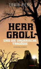 herr_groll_und_die_ungarische_tragoedie