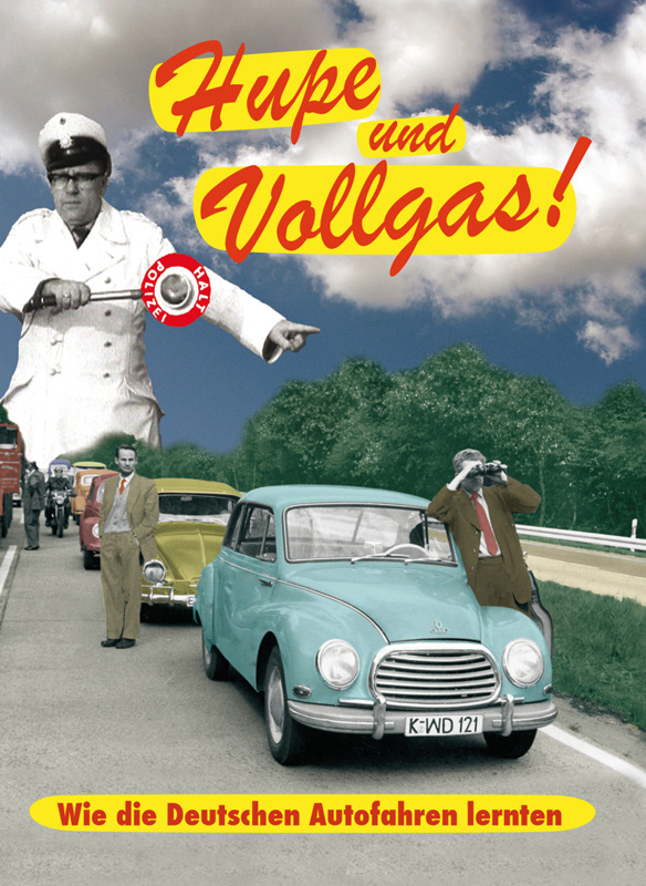 4042564138788 - Hupe & Vollgas! - Wie die Deutschen Autofahren lernten (DVD)