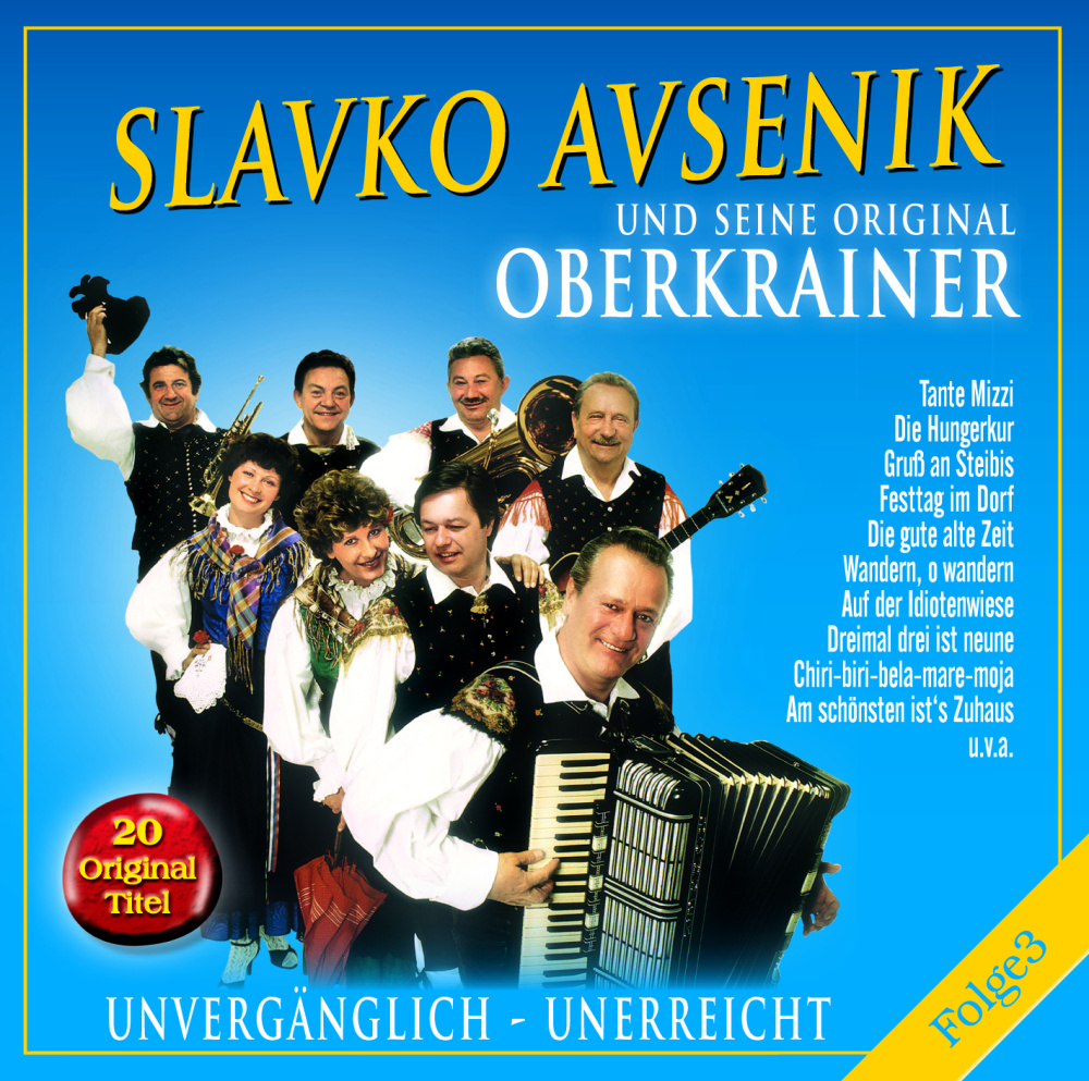 4012897136539 - Unvergänglich-UnerreichtFolge - Slavko und seine Original Oberkrainer Avsenik (CD)