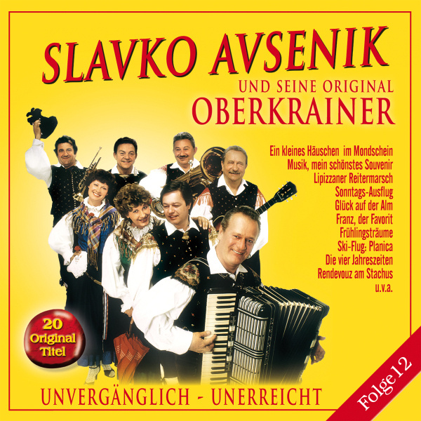 4012897146835 - Unvergänglich-UnerreichtFolge - Slavko und seine Original Oberkrainer Avsenik (CD)