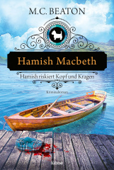 hamish_macbeth_riskiert_kopf_und_kragen