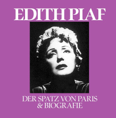 der_spatz_von_paris_biografie