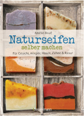 naturseifen_selber_machen_fuer_gesicht_koerper_haare_zaehne_rasur_fuer_jeden_haut_und_haartyp_oekologisch_nachhaltig_plastikfrei