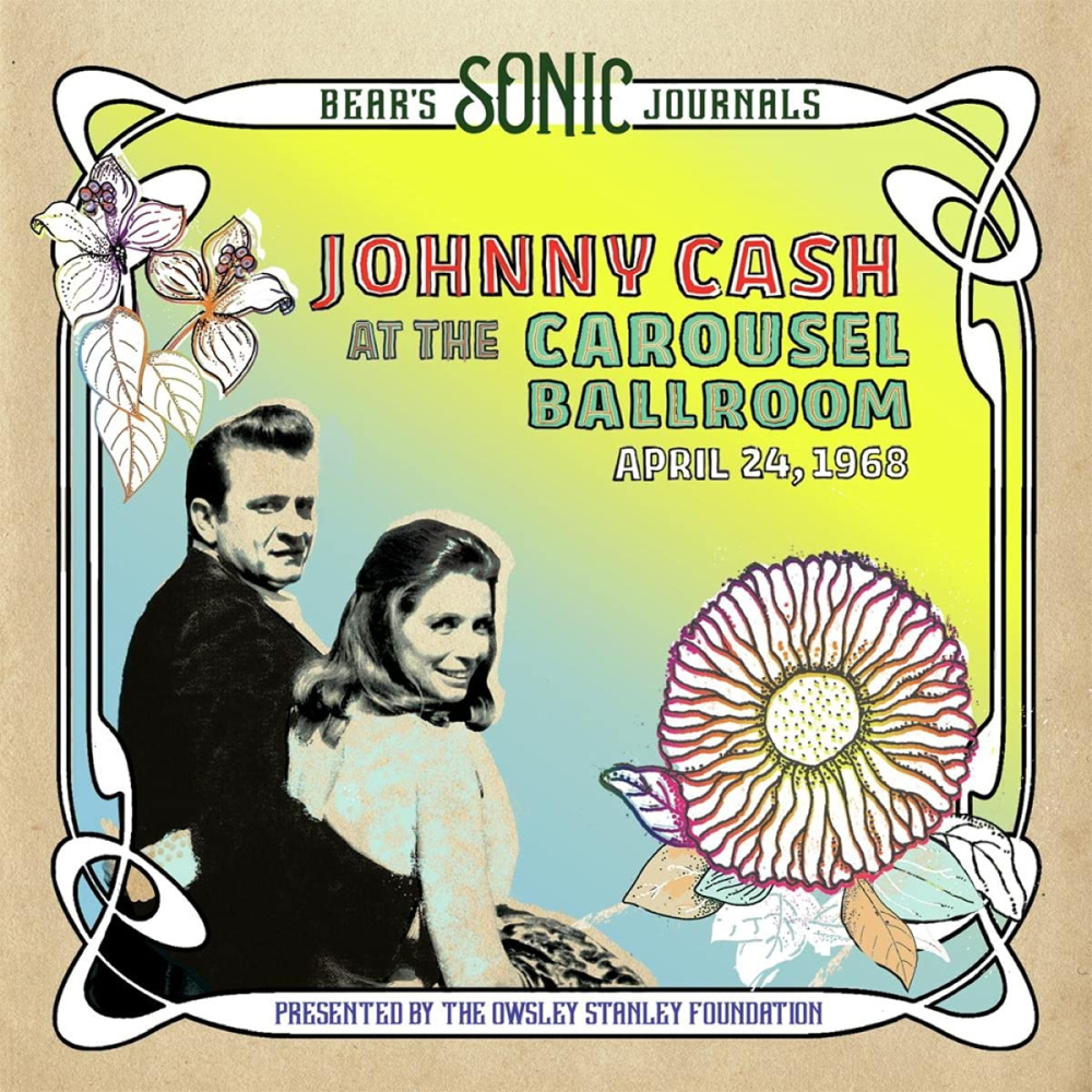 Bear's Sonic Journals: Johnny Cash at the Carousel Ballroom