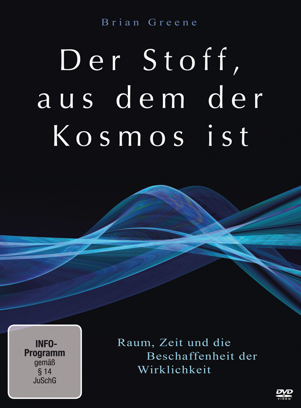 4006448760625 - Der Stoff aus dem der Kosmos ist - Raum Zeit und die Beschaffenheit der Wirklichkeit (DVD)