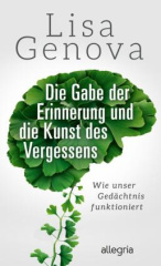 die_gabe_der_erinnerung_und_die_kunst_des_vergessens