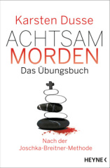 achtsam_morden_das_uebungsbuch_nach_der_joschkabreitnermethode
