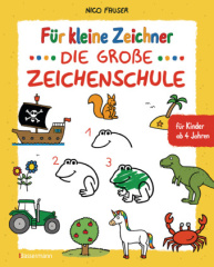 fuer_kleine_zeichner_die_grosse_zeichenschule_zeichnen_lernen_fuer_kinder_ab_4_jahren_mit_erfolgsgarantie