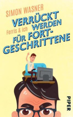 ferris_ich_verrueckt_werden_fuer_fortgeschrittene