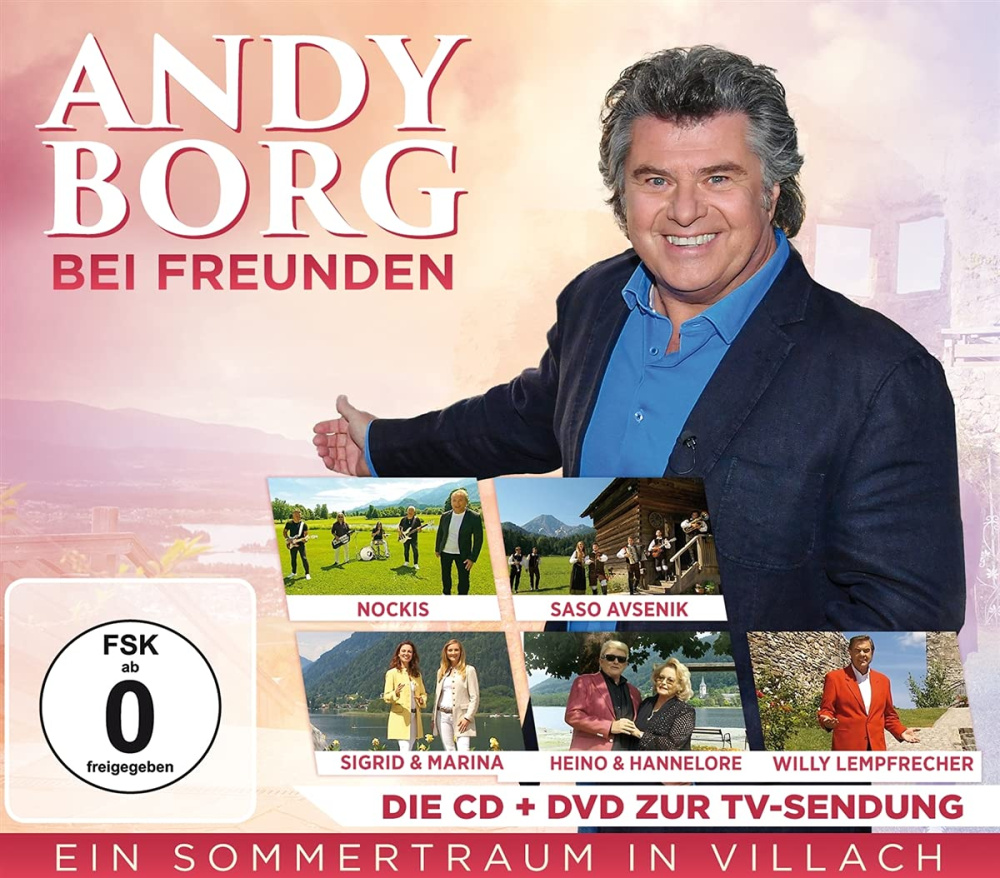 9002986721062 - Andy Borg bei Freunden - Ein Sommertraum in Villach - Die CD + DVD zur TV-Sendung