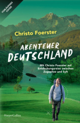 abenteuerland_mit_christo_foerster_auf_entdeckungsreise_von_der_zugspitze_bis_sylt