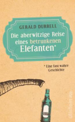 die-aberwitzige-reise-eines-betrunkenen-elefanten