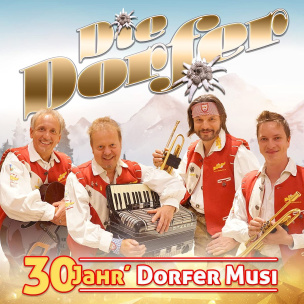 30 Jahr' Dorfer Musi