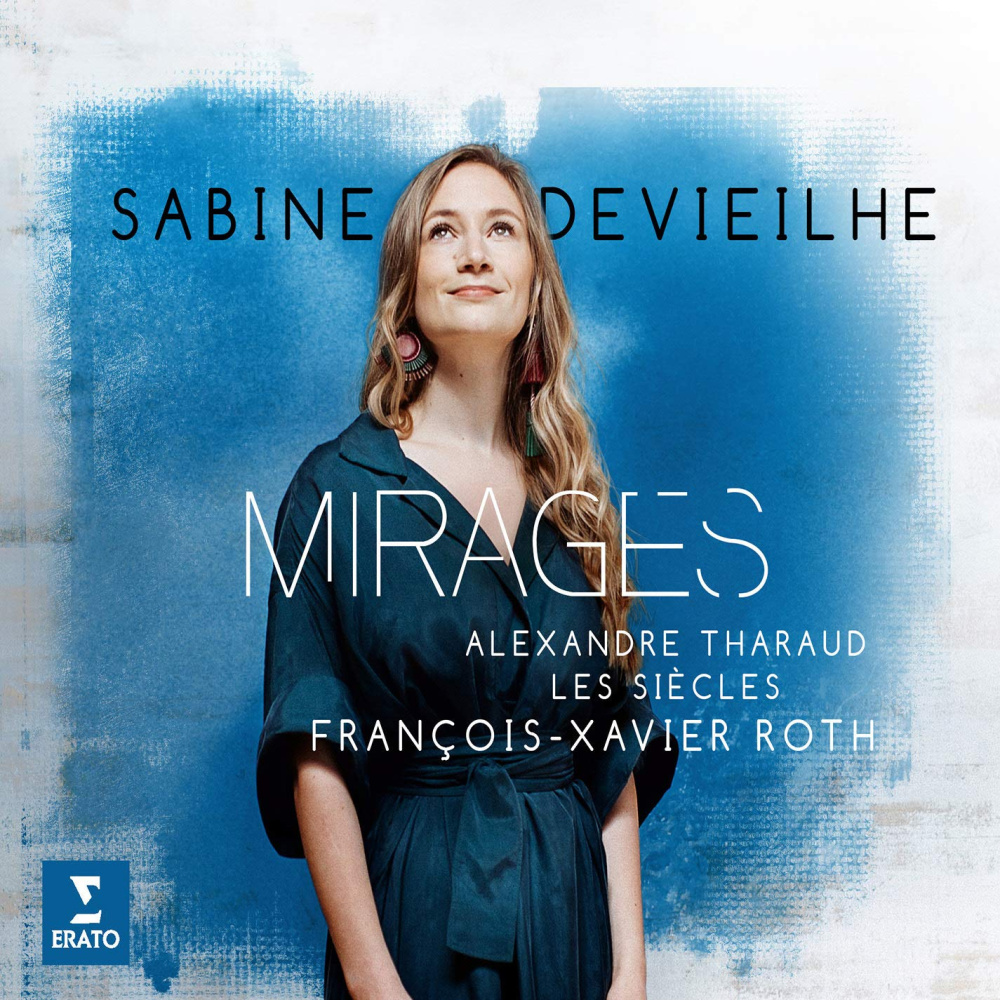 0190295767723 - Mirages - Sabine Devieilhe Les Siecles Francois-Xavier Roth (CD)