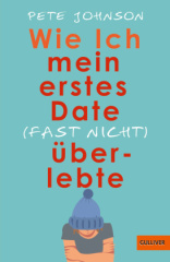 wie_ich_mein_erstes_date_fast_nicht_ueberlebte