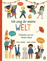 ich_zeig_dir_meine_welt_entdecke_wie_wir_kinder_leben