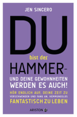 du_bist_der_hammer_und_deine_gewohnheiten_werden_es_auch