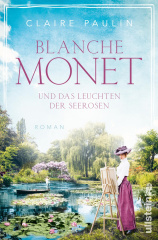blanche_monet_und_das_leuchten_der_seerosen