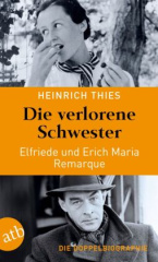 die_verlorene_schwester_elfriede_und_erich_maria_remarque