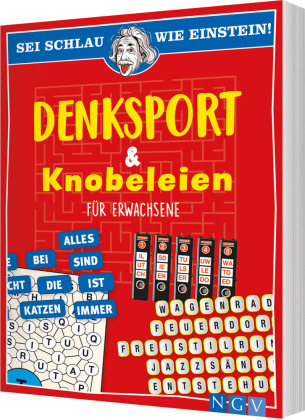 Sei schlau wie Einstein! - Denksport und Knobeleien für Erwachsene
