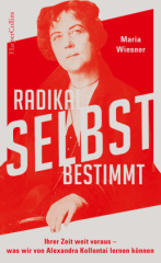 radikal_selbstbestimmt_ihrer_zeit_weit_voraus_was_wir_von_alexandra_kollontai_lernen_koennen