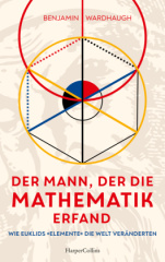 der_mann_der_die_mathematik_erfand_wie_euklids_elemente_die_welt_veraenderten