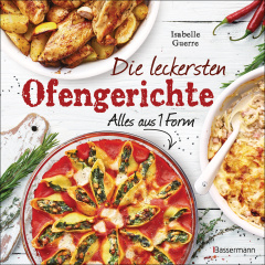 die_leckersten_ofengerichte_alles_aus_einer_form