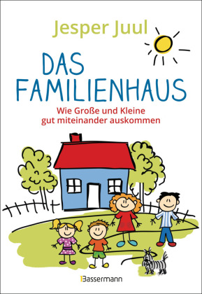 Das Familienhaus. Wie Große und Kleine gut miteider auskommen