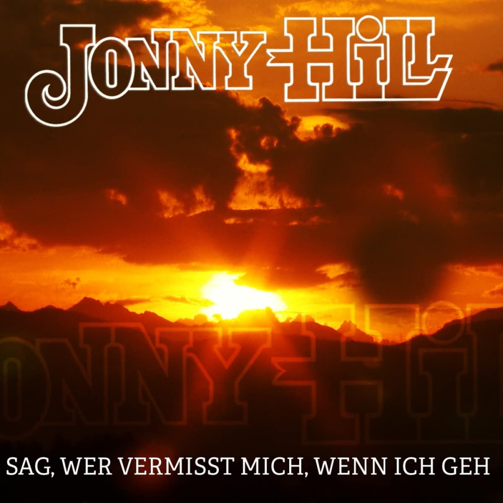 9002986714033 - Jonny Hill - Sag wer vermisst mich wenn ich geh CD - Jonny Hill (CD)