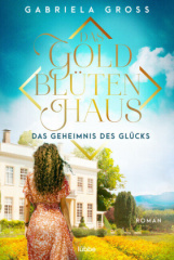 das_goldbluetenhaus_das_geheimnis_des_gluecks