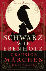 schwarz_wie_ebenholz_grausige_maerchen_und_sagen