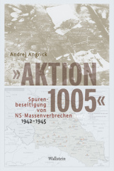 aktion_1005_spurenbeseitigung_von_nsmassenverbrechen_1942_1945_2_teile