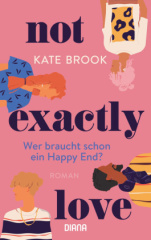 not_exactly_love_wer_braucht_schon_ein_happy_end
