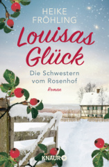 die_schwestern_vom_rosenhof_louisas_glueck