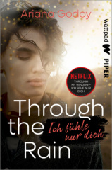 through_the_rain_ich_fuehle_nur_dich