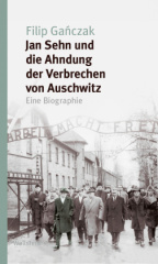 jan_sehn_und_die_ahndung_der_verbrechen_von_auschwitz