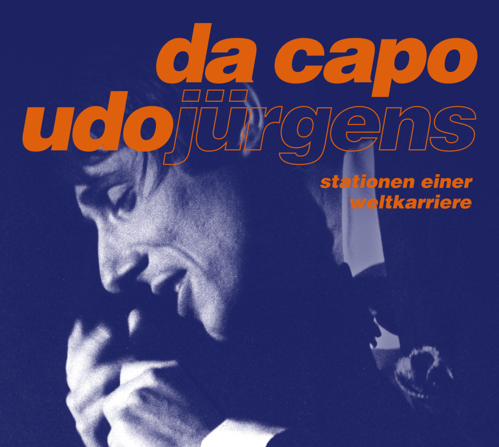Da Capo Udo Jürgens! - Stationen einer Weltkarriere