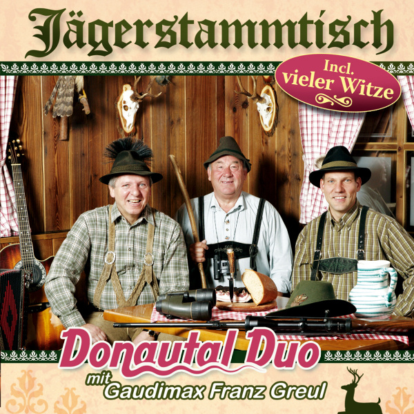 9003549527244 - Jägerstammtisch incl vieler Witze - Donautal Duo mit Gaudimax Franz Greul - Franz Gaudimax Donautal Duo Mit Greul (CD)