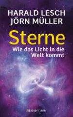 sterne_wie_das_licht_in_die_welt_kommt_eine_unterhaltsame_reise_durch_die_astronomie_von_urknall_neutronensternen_und_supernovae