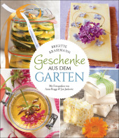 geschenke_aus_dem_garten_54_rezepte_saisonal_nachhaltig_natuerlich