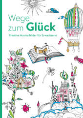 wege_zum_glueck_kreative_ausmalbilder_fuer_erwachsene
