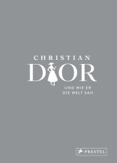 christian_dior_und_wie_er_die_welt_sah