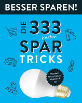 Die 333 besten Spar-Tricks - Besser Sparen!
