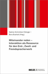Miteider reden - Interaktion als Ressource für den Erst-, Zweit- und Fremdspracherwerb