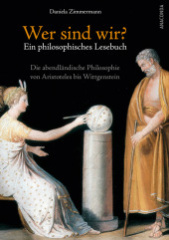 wer_sind_wir_ein_philosophisches_lesebuch_die_abendlaendische_philosophie_von_aristoteles_bis_wittgenstein